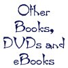 Other Books, DVDs and Courses