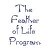 The Feather of Life Program